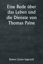 An Oration on the Life and Services of Thomas Paine