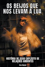 Os Beijos que nos levam ? Lua
