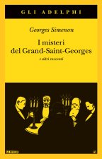 misteri del Grand-Saint-Georges e altri racconti