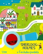 Sherldog Holmes e l'orchidea perduta. Usa la lente magica per risolvere il caso!
