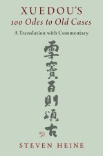 Xuedou's 100 Odes to Old Cases A Translation with Commentary (Paperback)