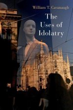 The Uses of Idolatry (Paperback)