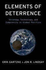 Elements of Deterrence Strategy, Technology, and Complexity in Global Politics (Paperback)