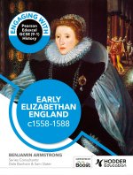 Engaging with Pearson Edexcel GCSE (9-1) History Early Elizabethan England, 1558-88
