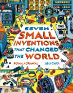 Seven (Small) Inventions that Built the World