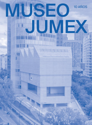 MUSEO JUMEX 10 ANOS SPAN