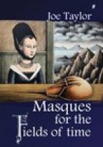 Masque For The Fields Of Time