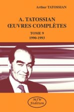 A. Tatossian oeuvres complètes tome 9 : 1990-1993