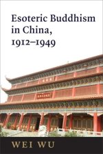 Esoteric Buddhism in China, 1912–1949