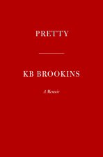 Pretty: A Memoir