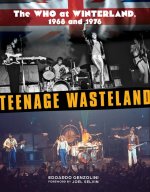 Teenage Wasteland: The Who at Winterland, 1968 and 1976