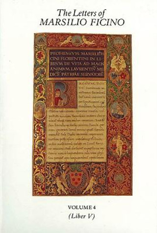 The Letters of Marsilio Ficino: Volume 4: Volume 4