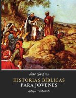 Historias Bíblicas para Jóvenes: Antiguo Testamento