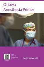 Ottawa Anesthesia Primer