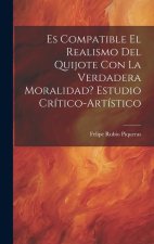 Es compatible el realismo del Quijote con la verdadera moralidad? Estudio crítico-artístico