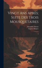 Vingt ans apr?s; suite des Trois mousquetaires: 2