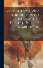 Vladimir Soloviev. Introduction et choix de textes traduits pour la premi?re fois