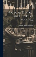 Picture Taking and Picture Making