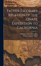 Father Escobar's Relation of the O?ate Expedition to California