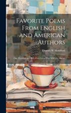 Favorite Poems From English and American Authors: One Hundred and Sixty-four Gems That Will Live Always
