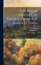 A Popular History of France, From the Earliest Times: 4