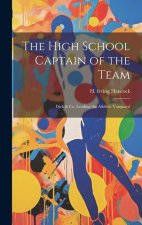 The High School Captain of the Team: Dick & Co. Leading the Athletic Vanguard