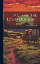 Frank on the Lower Mississippi