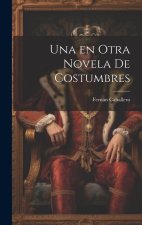 Una en otra Novela de costumbres