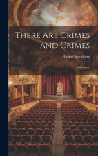 There are Crimes and Crimes: A Comedy