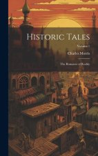Historic Tales: The Romance of Reality; Volume 1