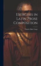Exercises in Latin Prose Composition