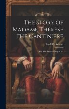 The Story of Madame Thér?se the Cantiniere; or, The French Army in '92