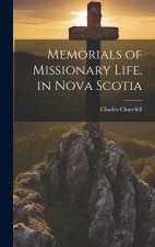 Memorials of Missionary Life, in Nova Scotia