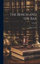 The Bench and the Bar; Volume I