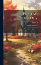 Puritan Theology; or, Law, Grace, and Truth, Discourses; Volume II