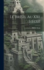 Le Brésil au XXe Siécle