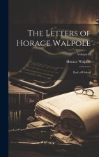 The Letters of Horace Walpole: Earl of Orford; Volume II