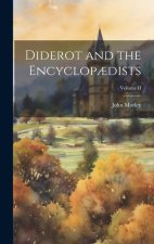 Diderot and the Encyclop?dists; Volume II