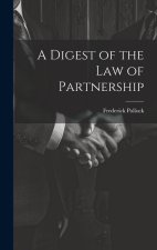 A Digest of the Law of Partnership
