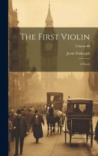 The First Violin: A Novel; Volume III