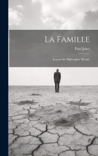 La Famille: Leçons de Philosophie Morale