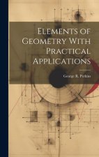 Elements of Geometry With Practical Applications