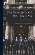 The Elements of Business Law: With Illustrative Examples and Problems