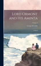 Lord Ormont and His Aminta: A Novel; Volume I
