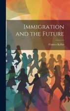 Immigration and the Future