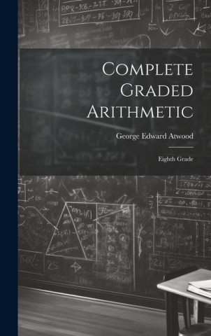Complete Graded Arithmetic: Eighth Grade