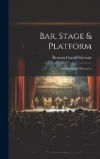 Bar, Stage & Platform: Autobiographic Memories