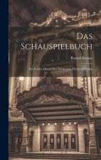Das Schauspielbuch: Ein Führer Durch den Modernen Theaterspielplan