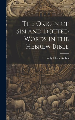 The Origin of Sin and Dotted Words in the Hebrew Bible