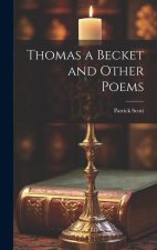 Thomas a Becket and Other Poems